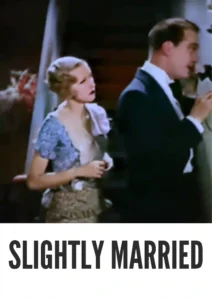 Slightly Married 1932 First Early Colored Films Version