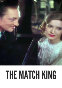 The Match King 1932 First Early Colored Films Version