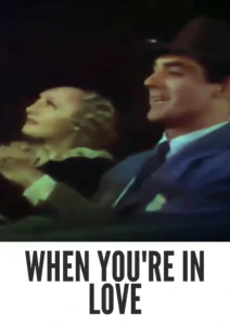 When You’re in Love 1937 First Early Colored Films Version