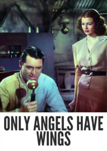 Only Angels Have Wings 1939 First Early Colored Films Version