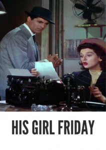 His Girl Friday 1940 First Early Colored Films Version