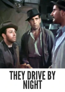 They Drive by Night 1940 First Early Colored Films Version