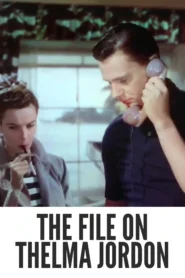 The File on Thelma Jordon 1949 First Early Colored Films Version