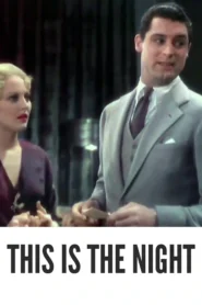 Download This Is the Night (1932) Colorized HD | Roland Young | Screwball Comedy