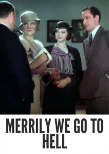 Merrily We Go to Hell 1932 First Early Colored Films Version