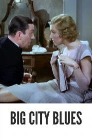 Big City Blues 1932 Full Movie Colorized