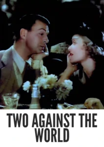 Two Against the World 1932 First Early Colored Films Version