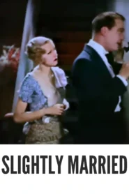 Slightly Married 1932 Full Movie Colorized