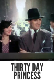 Thirty Day Princess 1934 Full Movie Colorized