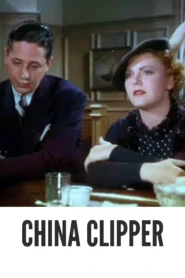 China Clipper 1936 Full Movie Colorized