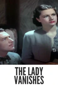 The Lady Vanishes 1938 Full Movie Colorized