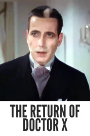 Download The Return of Doctor X (1939) Colorized HD | Wayne Morris | Sci-Fi Horror Classic