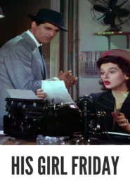 His Girl Friday 1940 Full Movie Colorized