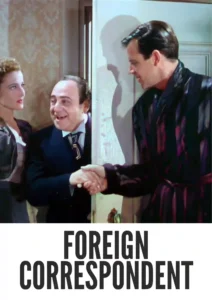 Foreign Correspondent 1940 First Early Colored Films Version