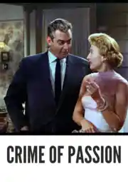 Crime of Passion Colorized 1956: Best Timeless Tale of Love, Betrayal, and Noir