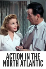 Download Action in the North Atlantic (1943) Colorized HD | Humphrey Bogart | WWII Maritime Drama