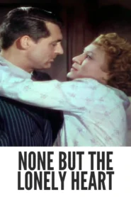 Download None But the Lonely Heart (1944) Colorized HD | Cary Grant | Sentimental Drama Classic
