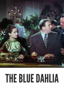 The Blue Dahlia 1946 First Early Colored Films Version