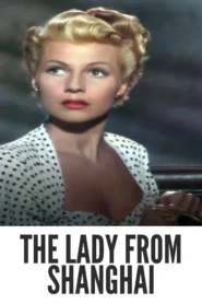 The Lady from Shanghai 1947 Full Movie Colorized