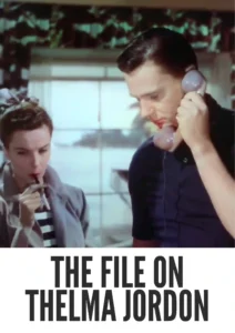 The File on Thelma Jordon 1949 First Early Colored Films Version