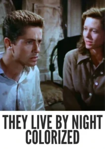 Download They Live by Night (1949) Colorized HD | Nicholas Ray | Crime Drama Classic