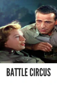Download Battle Circus (1953) Colorized HD | Humphrey Bogart | Wartime Romantic Drama
