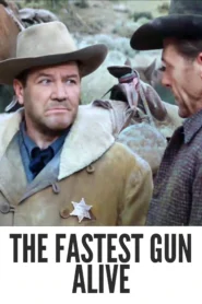 The Fastest Gun Alive 1956 Full Movie Colorized