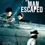 A Man Escaped