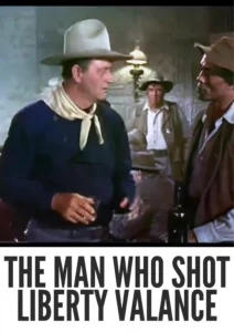 The Man Who Shot Liberty Valance 1962 First Early Colored Films Version