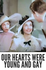 Download Our Hearts Were Young and Gay (1944) Colorized HD | Gail Russell | Screwball Comedy Classic