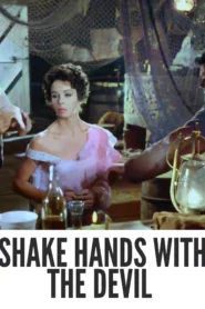 Download Shake Hands with the Devil (1959) Colorized HD | James Cagney | Don Murray | Irish Revolution Drama