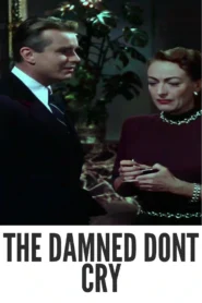 Download The Damned Don’t Cry (1950) Colorized HD | Joan Crawford | Crime Drama Classic