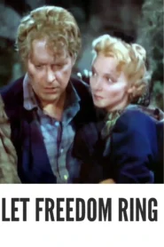 Download Let Freedom Ring (1939) Colorized HD | Nelson Eddy | Musical Drama Romance