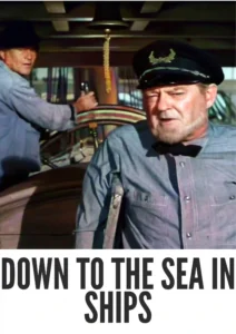 Download Down to the Sea in Ships (1949) Colorized HD | Richard Widmark | Whaling Drama Adventure Classic