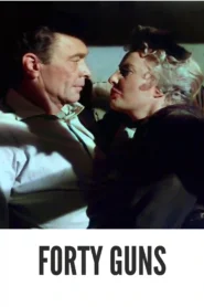 Download Forty Guns (1957) Colorized HD | Barbara Stanwyck | Thrilling Western Action Drama