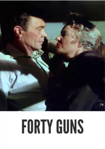 Download Forty Guns (1957) Colorized HD | Barbara Stanwyck | Thrilling Western Action Drama
