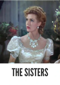 Download The Sisters (1938) Colorized HD | Bette Davis | Romantic Melodrama Classic
