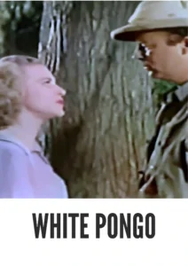 Download White Pongo (1945) Colorized HD | Richard Fraser | Jungle Adventure Thriller Classic