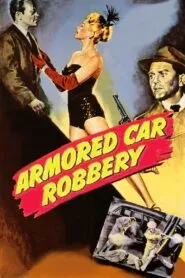 Armored Car Robbery (1950) Colorized