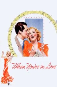 When You’re in Love (1937) Colorized