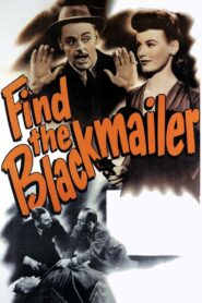 Find the Blackmailer (1943) Colorized