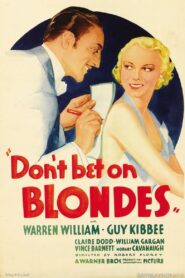 Don’t Bet on Blondes (1935) Colorized