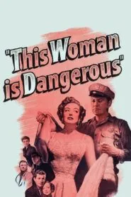 This Woman Is Dangerous (1952) Colorized
