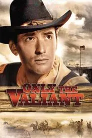 Only the Valiant (1951) Colorized