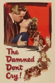The Damned Don’t Cry (1950) Colorized