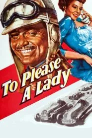 To Please a Lady (1950) Colorized