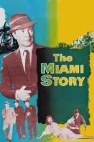 The Miami Story (1954) Colorized