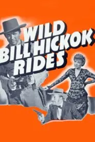 Wild Bill Hickok Rides (1942) Colorized