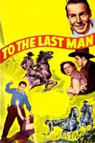 To the Last Man (1933) Colorized