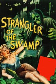 Strangler of the Swamp (1946) Colorized